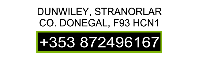 Dunwiley,  Stranorlar,  Co. Donegal,  F93 HCN1, Ireland Click to phone: 0872496167